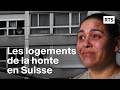 Logements de la honte  la pauvret en suisse  rts