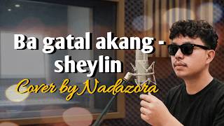 🎵 Ba Gatal Akang - SheyLin (Cover by Nadazora) | Versi Cover Terbaru Lagu Manado Populer 🎶