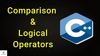 Comparison and Logical Operator in C++ | Vamm Academy | C++