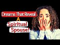 Dreams That Reveal a Spiritual Spouse/Biblical Dream Interpretation!