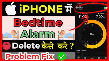 How To Delete Bedtime Alarm On iPhone | iphone mei bedtime alarm ko kaise delete karen
