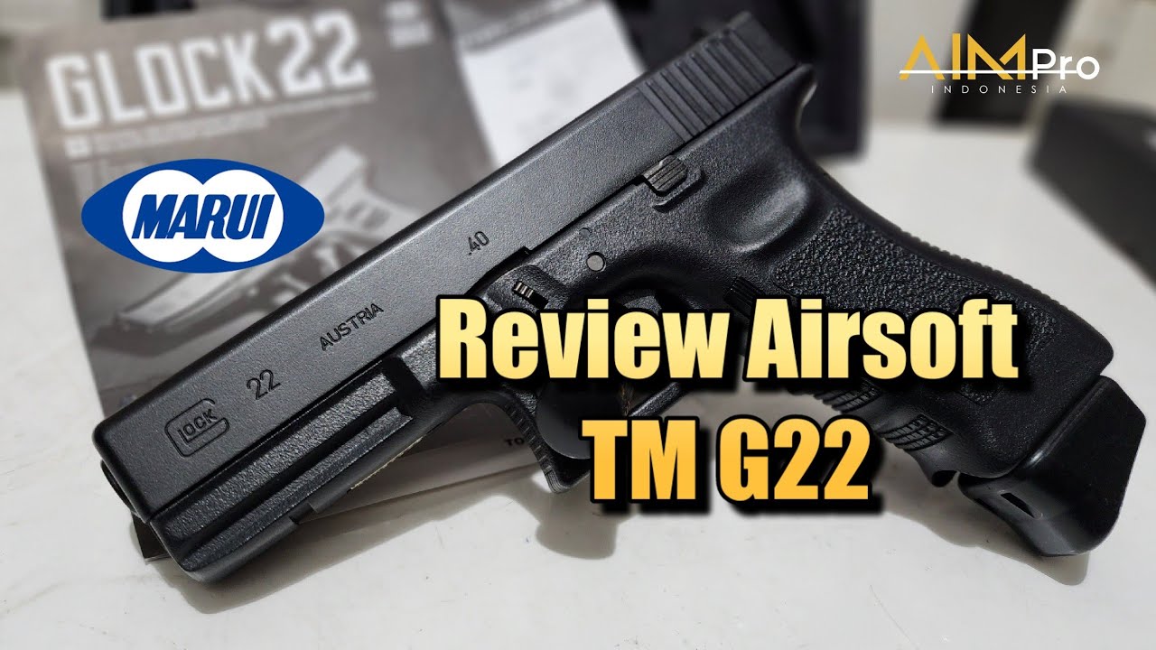 Review Airsoft Marui Glock 22 / TM G22 by AIMPro Indonesia - YouTube