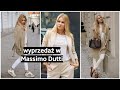 WYPRZEDAŻ W MASSIMO DUTTI -  CO WARTO KUPIĆ?