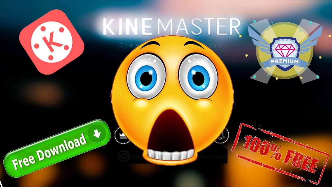 Download Kinemaster for free | No virus | 100% safe