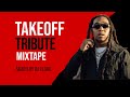 TAKEOFF TRIBUTE MIXTAPE! - Quavo,Offset