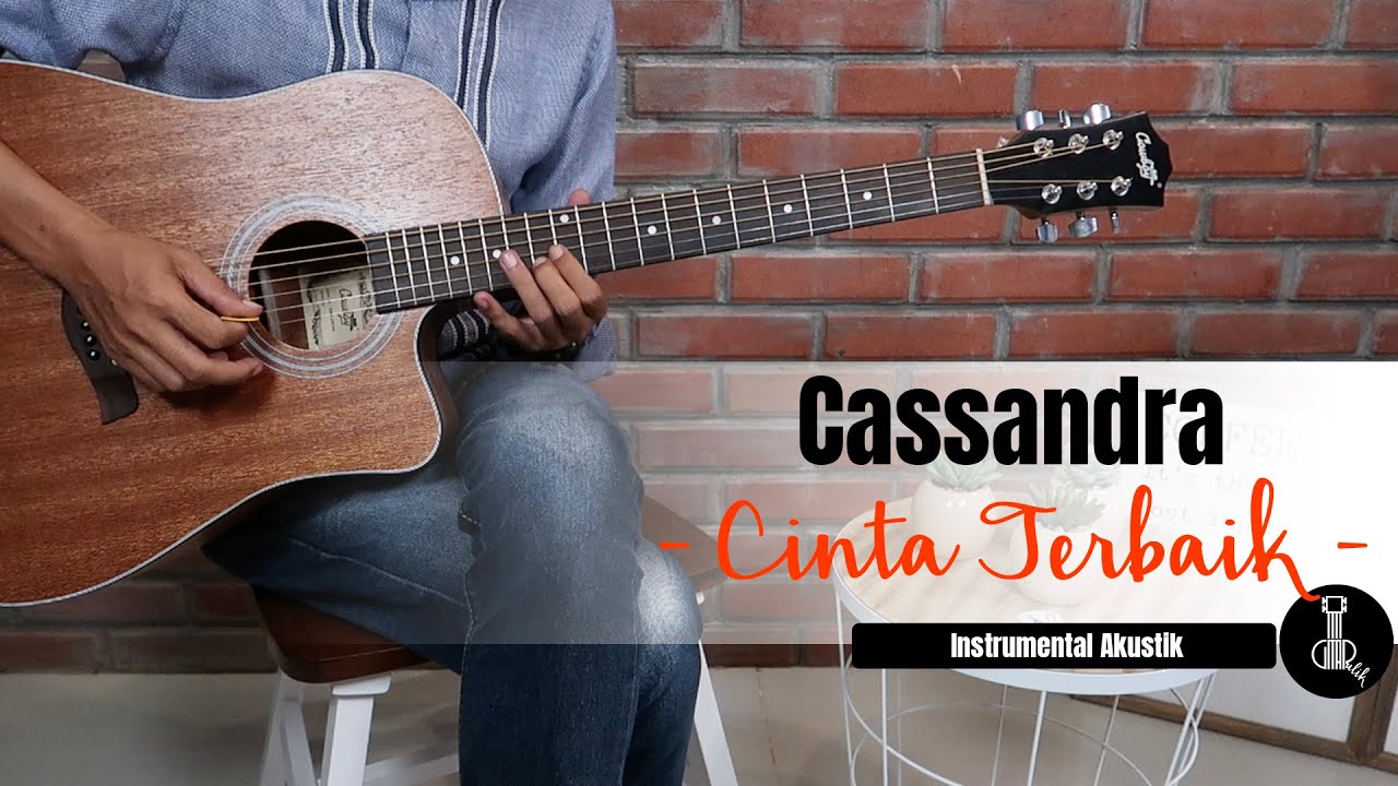 Cinta Terbaik Chord Gitar CASSANDRA CINTA TERBAIK