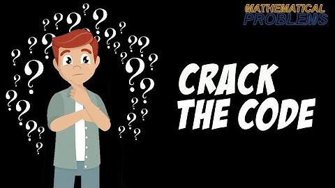 Riddle: Crack the Code (3 digit Numeric Code) Solution with Explanation