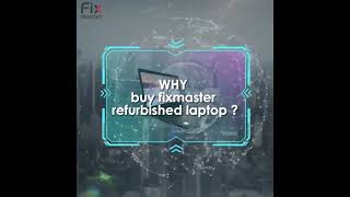 Why Buy Fixmaster Refurbished Laptop