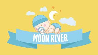 Moon river - lullaby - 1 hour