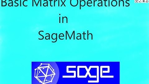 Basic Matrix Operation in Sage.
