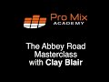 Recording Abbey Road: A Pure Mix MasterClass