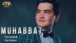 Feruzbek Karimov -Muhabbat | Ферузбек Каримов -Муҳаббат
