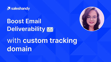 What is a custom tracking domain & how to set it up? (Explained by SalesHandy)