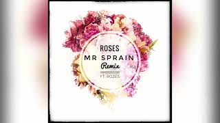 The Chainsmokers ft. Rozes - Roses (Mr. Sprain Remix)