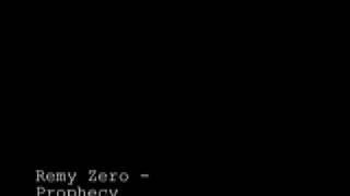 Video thumbnail of "Remy Zero - Prophecy"