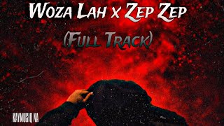 Woza Lah X Zep Zep  Track  Kaymusiq Na  