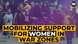How Can We Rally Support for Women Affected by War?