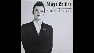 Video thumbnail of "Edwyn Collins  A Girl Like You (Remastered 2023)"