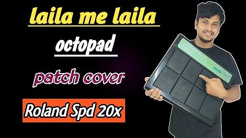 Laila Main Laila I Octopad patch I Roland Spd 20x special I