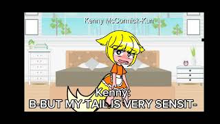 Kenny pees and your is master part 2! (no pee) Gacha fart + tiny burp at end and gacha heat kinda