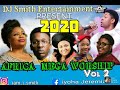 Africa Mega Worship 2020 mix BY DJ SMITH FT SINACHI, FRANK EDWARD, MERCY CHINWO, JUDIKAY, DAVID CROW