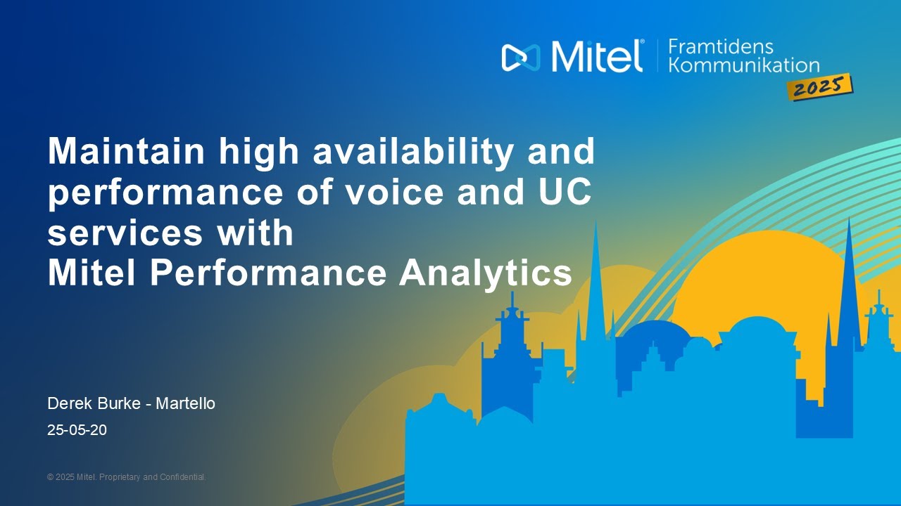 MAINTAIN HIGH AVAILABILITY & PERFORMANCE OF VOICE & UC SERVICES WITH MPA på Framtidens Kommunikation