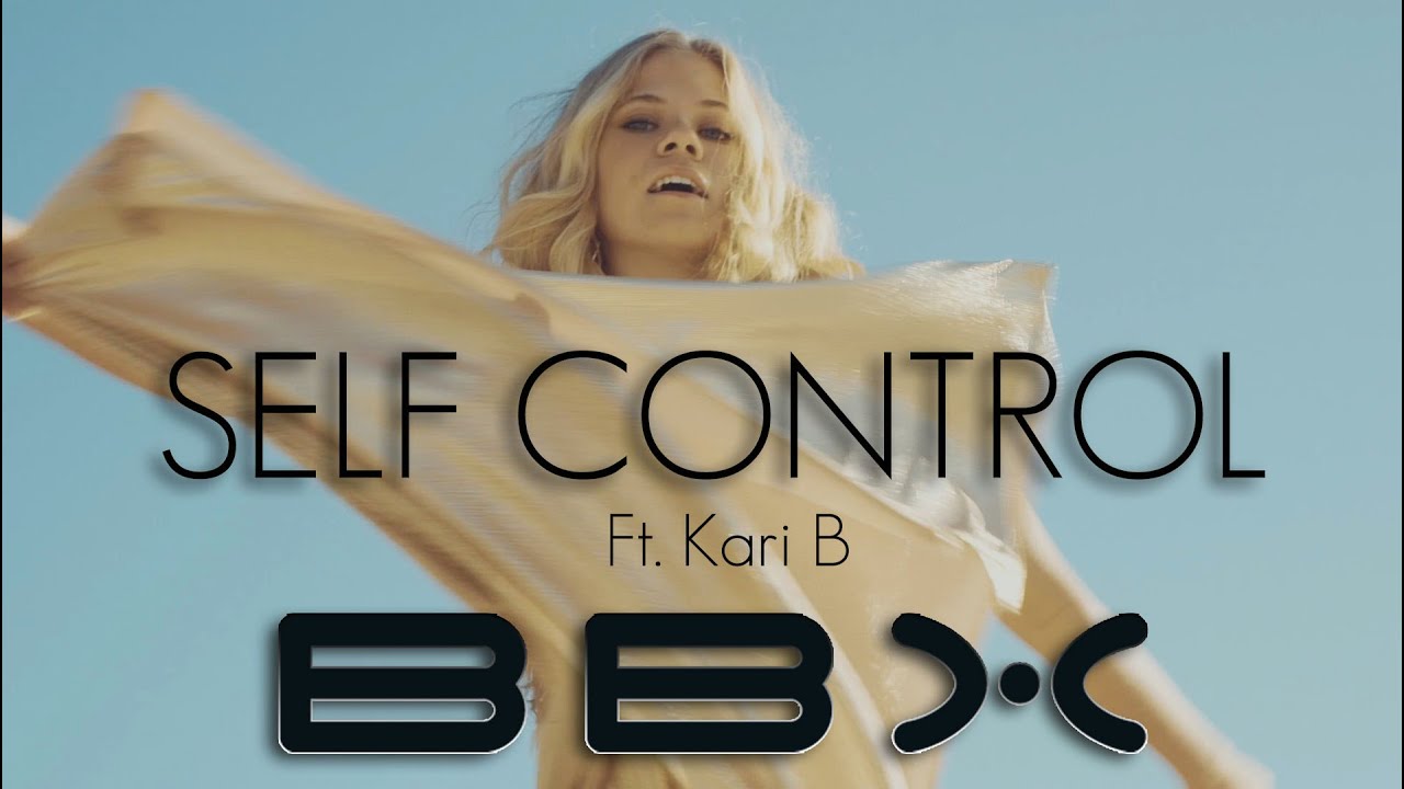 Watch BBX - Self Control Ft.  Kari B 2022 on YouTube
