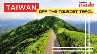 Taiwan: Off The Tourist Trail