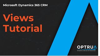 D365 CRM Tutorial – Overview of Views