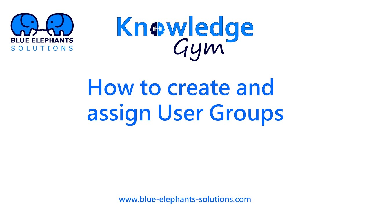 Knowledge Gym: How to create and assign User Groups - YouTube