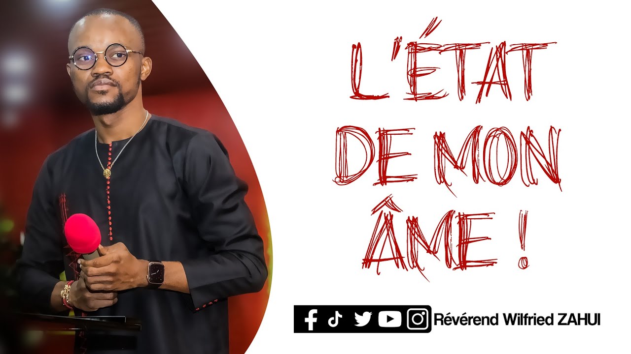 L'état de mon âme - Révérend Wilfried ZAHUI