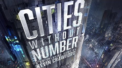 Cities Without Number (a worthy successor to Worlds Without Number!)