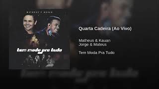 Matheus & kauan Feat.  Jorge e Mateus - Quarta Cadeira