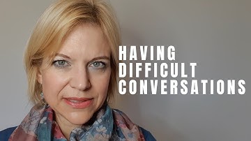 Having difficult conversations