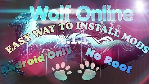 Wolf Online - EASY WAY TO INSTALL ANY MODS 2.1.1 [ANDROID ONLY × NO ROOT]