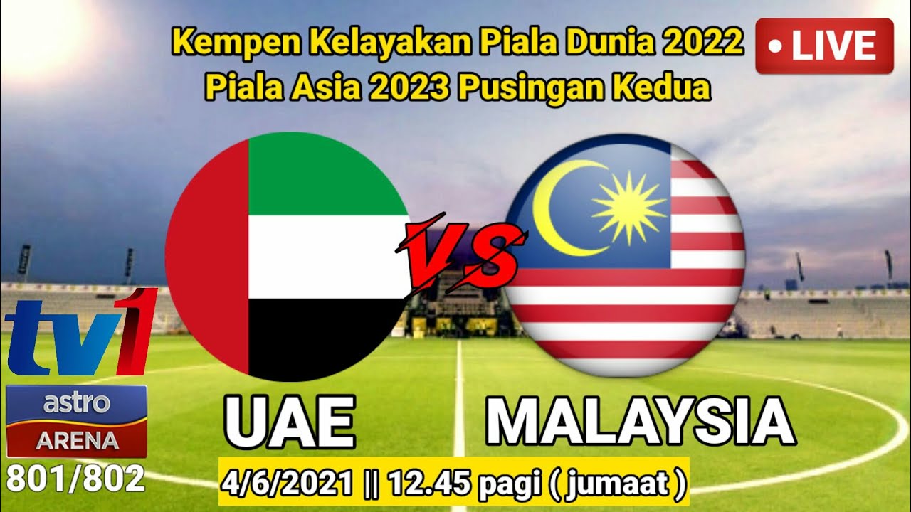 Siaran langsung malaysia vs uae