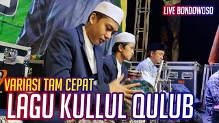 Variasi Tam Cepat Lagu Kullul Qulub || Syubbanul Muslimin || SR official.