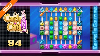 Candy Crush Soda Saga Level 94 - Hard Level - No Boosters (New Version)