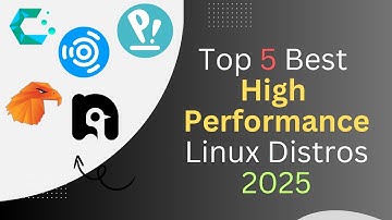 Top 5 Best High-Performance Linux Distros 2025