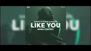 SANSO & Slakeslagger - Like You [DFAN & PRATAMA Remix] ( Remix)