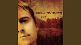 Video thumbnail of "Bebo Norman - Nothing Without You"