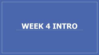 Welcome to Week 4