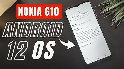 Nokia G10 New Latest System Update | Android 12 OS | New Version |