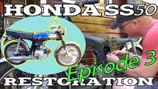 Honda SS50 Restoration - Episode 3