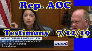 REP AOC and Tom Homan Testimony 12 JULY 19