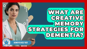 What Are Creative Memory Strategies For Dementia? - Dementia Help Hub