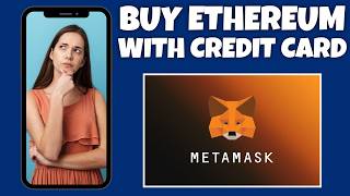 How To Buy Ethereum With Credit Card On MetaMask | Step By Step Guide - MetaMask Tutorial