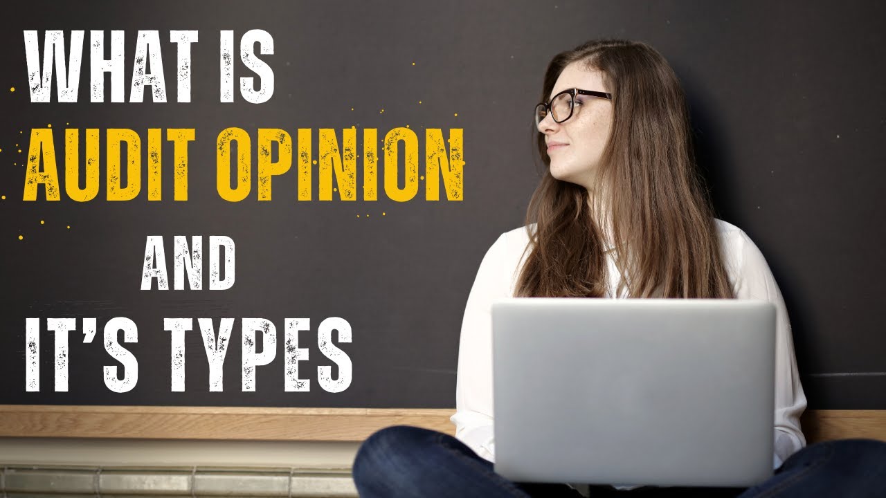 Audit Opinion 4 Types Unqualified Unmodified Opinion Qualified audit-opinion-4-types-unqualified-unmodified-opinion-qualified