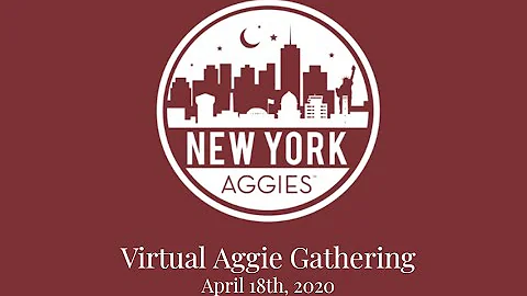 New York Aggies Virtual Gathering - 4/18/20