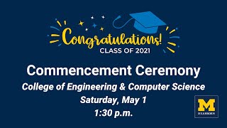 UM-Dearborn Class of 2021 Commencement Ceremony: Saturday, May 1 at 1:30 p.m.